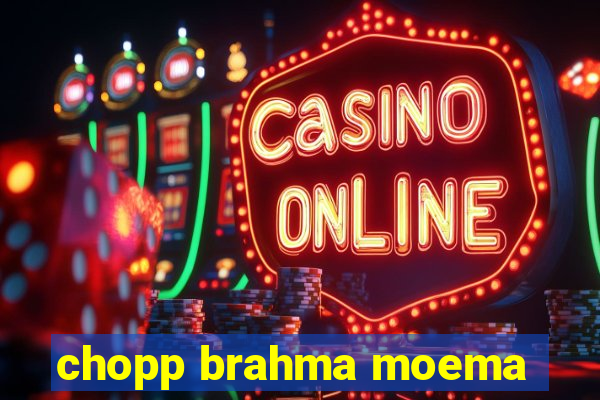 chopp brahma moema